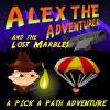 Alex the Adventurer (and the lost marbles)