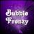 Bubble Frenzy